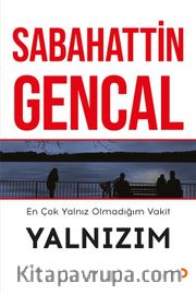 En Çok Yalnız Olmadığım Vakit Yalnızım