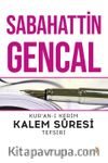 Kur’an-ı Kerim Kalem Süresi Tefsiri