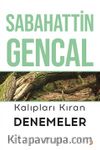 Kalıpları Kıran Denemeler