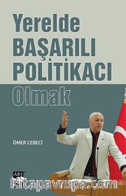 Yerelde Başarılı Politikacı Olmak