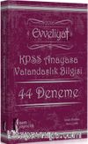 2016 Evveliyat KPSS Anayasa Vatandaşlık Bilgisi 44 Deneme Sınavı