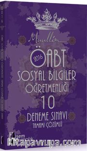 2016 ÖABT Muallim Sosyal Bilgiler Öğretmenliği 10 Deneme Sınavı Tamamı Çözümlü