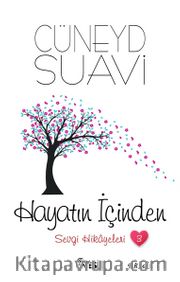 Hayatın İçinden / Sevgi Hikayeleri 3