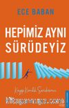 Hepimiz Aynı Sürüdeyiz & Kayıp Kimlik Sendromu