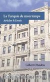 La Turquie de mon temps & Articles and Essais