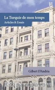 La Turquie de mon temps <br /> Articles and Essais