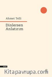 Dinlersen Anlatırım