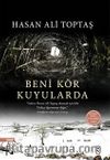 Beni Kör Kuyularda