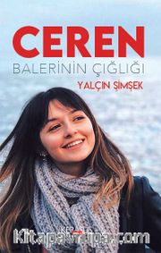 Ceren <br /> Balerinin Çığlığı