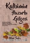 Kalbimin Huzurlu Gölgesi