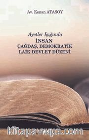 Ayetler Işığında İnsan Çağdaş, Demokratik Laik Devlet Düzeni