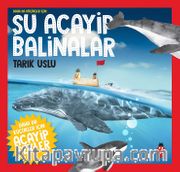 Daha da Küçükler İçin Şu Acayip Balinalar