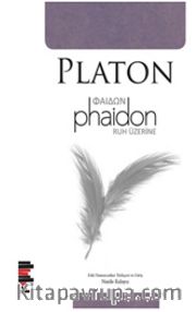 Phaidon Ruh Üzerine <br /> Eski Yunanca-Türkçe Çift Dilli Basım