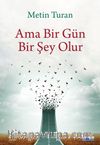 Ama Bir Gün Bir Şey Olur