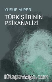 Türk Şiirinin Psikanalizi