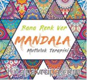 Bana Renk Ver - Mandala Mutluluk Terapisi
