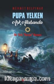 Pupa Yelken <br /> Aşk Alabanda