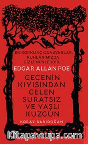 Edgar Allan Poe / Gecenin Kıyısından Gelen Suratsız ve Yaşlı Kuzgun