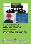 İş Sağlığı ve Güvenliği Uzmanlığında İş yeri ve Yönetici Koçluğu Teknikleri