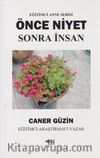 Önce Niyet Sonra İnsan