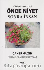 Önce Niyet Sonra İnsan