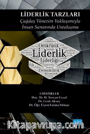 Liderlik Tarzları <br /> Çağdaş Yönetim Yaklaşımıyla İnsan Sanatında Ustalaşma
