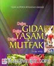 Doğru Gıda Doğru Yaşam Doğru Mutfak