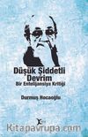 Düşük Şiddetli Devrim & Bir Entelijansiya Kritiği