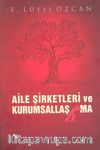 Aile Şirketleri ve Kurumsallaşma