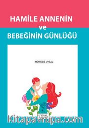 Hamile Annenin ve Bebeğin Günlüğü (Roman Boy)