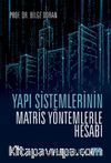 Yapı Sistemlerinin Matris Yöntemlerle Hesabı