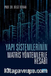 Yapı Sistemlerinin Matris Yöntemlerle Hesabı