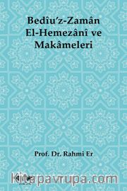 Bediu’z-Zaman  El-Hemezani ve Makameleri