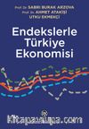 Endekslerle Türkiye Ekonomisi
