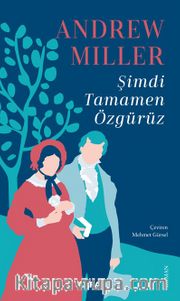 Şimdi Tamamen Özgürüz