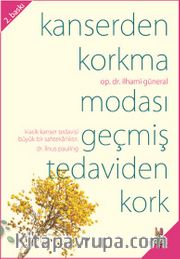 Kanserden Korkma Modası Geçmiş Tedaviden Kork