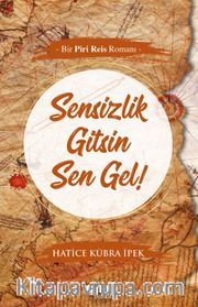 Sensizlik Gitsin Sen Gel!