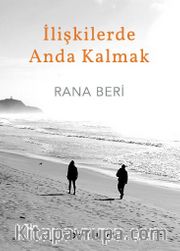 İlişkilerde Anda Kalmak