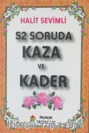 52 Soruda Kaza ve Kader