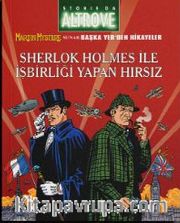 Storia da Altrove Başka Yer’den Hikayeler Cilt 10 <br /> Sherlock Holmes ile İşbirliği Yapan Hırsız
