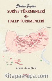 Dünden Bugüne Suriye Türkmenleri II <br /> Halep Türkmenleri