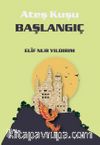 Ateş Kuşu 4 / Başlangıç