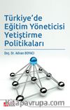 Türkiye'de Eğitim Yöneticisi Yetiştirme Politikaları