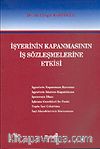 İşyerinin Kapanmasının İş Sözleşmelerine Etkisi