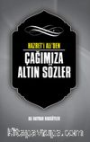 Hazreti Ali’den Çağımıza Altın Sözler