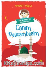 Küçük Ömer’in Maceraları 1 / Canım Peygamberim