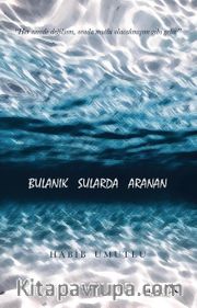 Bulanık Sularda Aranan