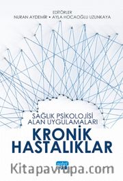 Sağlık Psikolojisi Alan Uygulamaları: Kronik Hastalıklar