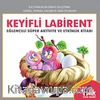 Keyifli Labirent