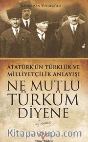 Ne Mutlu Türküm Diyene